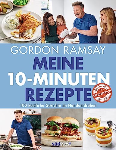Meine 10-Minuten-Rezepte: 100 köstliche Gerichte im Handumdrehen von Suedwest Verlag